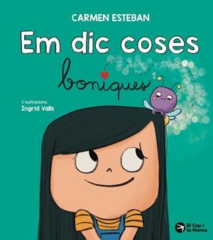 EM DIC COSES BONIQUES | 9791387876012 | ESTEBAN, CARMEN | Llibreria Drac - Llibreria d'Olot | Comprar llibres en català i castellà online