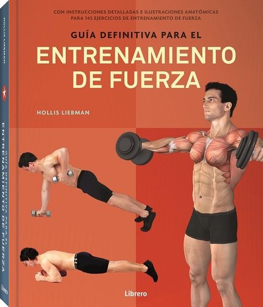 GUIA DEFINITIVA PARA ENTRENAMIENTO DE FUERZA | 9789463593977 | LIEBMAN, HOLLIS | Llibreria Drac - Llibreria d'Olot | Comprar llibres en català i castellà online