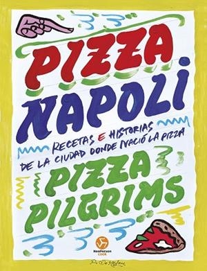 PIZZA NAPOLI | 9788419509512 | BROWN, DAVE; ELLIOT, JAMES Y THOM; ELLIOT, THOM | Llibreria Drac - Llibreria d'Olot | Comprar llibres en català i castellà online