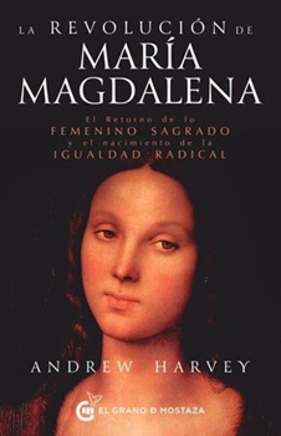 REVOLUCION DE MARIA MAGDALENA, LA | 9791399075298 | HARVEY, ANDREW HARVEY | Llibreria Drac - Librería de Olot | Comprar libros en catalán y castellano online
