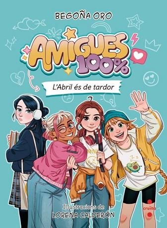 ABRIL ÉS DE TARDOR, L' (AMIGUES 100%, 1) | 9788466160452 | ORO PRADERA, BEGOÑA | Llibreria Drac - Llibreria d'Olot | Comprar llibres en català i castellà online