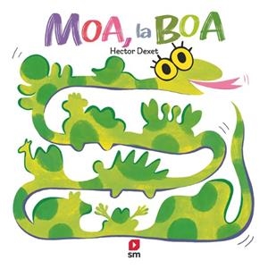 MOA, LA BOA | 9788410552425 | DEXET, HÉCTOR | Llibreria Drac - Librería de Olot | Comprar libros en catalán y castellano online