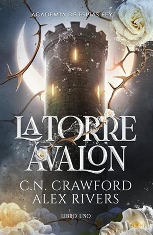 TORRE ÁVALON, LA (ACADEMIA DE ESPÍAS FEY, LIBRO I) | 9788410116122 | RIVERS, ALEX; CRAWFORD, C.N. | Llibreria Drac - Llibreria d'Olot | Comprar llibres en català i castellà online