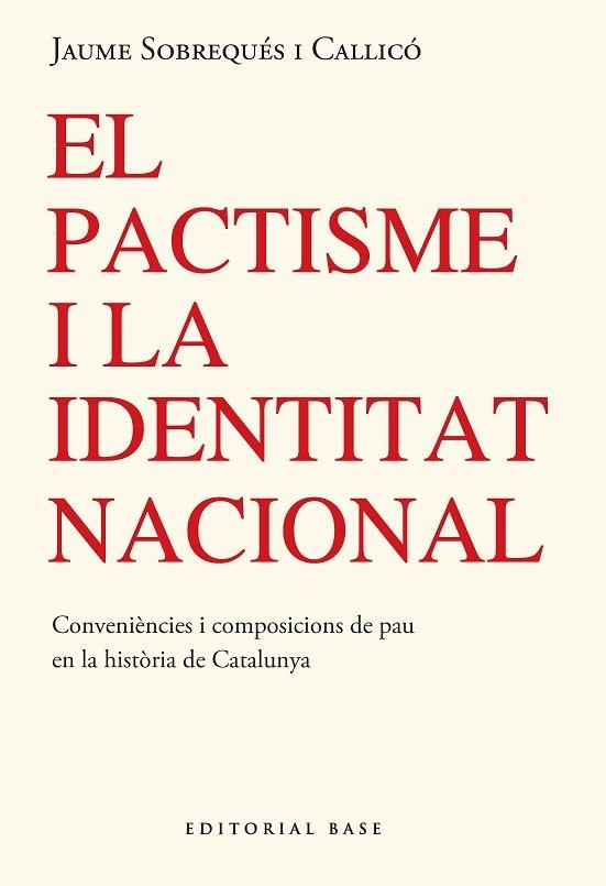 PACTISME I LA IDENTITAT NACIONAL, EL | 9791387728304 | SOBREQUÉS CALLICÓ, JAUME | Llibreria Drac - Llibreria d'Olot | Comprar llibres en català i castellà online