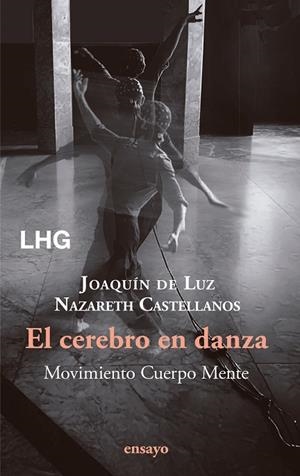 CEREBRO EN DANZA, EL | 9788418657887 | CASTELLANOS, NAZARETH/DE LUZ, JOAQUÍN | Llibreria Drac - Librería de Olot | Comprar libros en catalán y castellano online