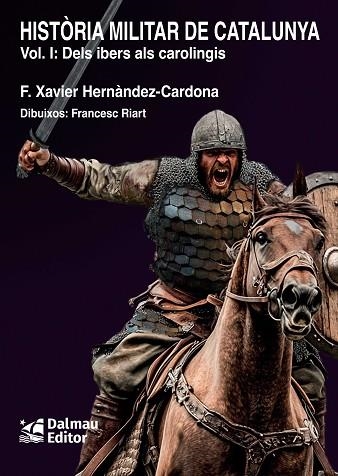 HISTORIA MILITAR DE CATALUNYA, I | 9788423209187 | HERNÀNDEZ CARDONA, FRANCESC XAVIER | Llibreria Drac - Librería de Olot | Comprar libros en catalán y castellano online