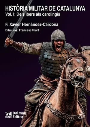 HISTORIA MILITAR DE CATALUNYA, I | 9788423209187 | HERNÀNDEZ CARDONA, FRANCESC XAVIER | Llibreria Drac - Librería de Olot | Comprar libros en catalán y castellano online
