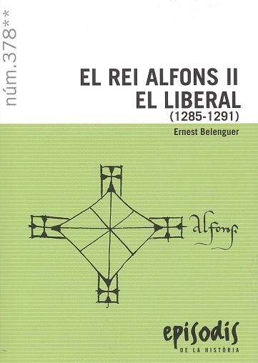 REI ALFONS II EL LIBERAL, EL (1285-1291) | 9788423209194 | BELENGUER, ERNEST | Llibreria Drac - Llibreria d'Olot | Comprar llibres en català i castellà online