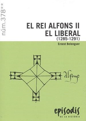 REI ALFONS II EL LIBERAL, EL (1285-1291) | 9788423209194 | BELENGUER, ERNEST | Llibreria Drac - Llibreria d'Olot | Comprar llibres en català i castellà online