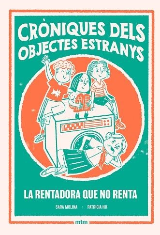 RENTADORA QUE NO RENTA, LA (CRÒNIQUES DELS OBJECTES ESTRANYS, 1) | 9788410407510 | MOLINA ROGÉS, SARA | Llibreria Drac - Llibreria d'Olot | Comprar llibres en català i castellà online