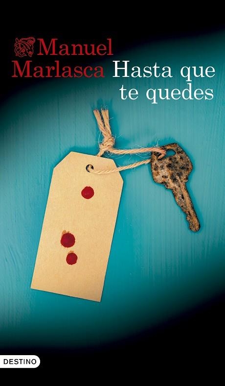 HASTA QUE TE QUEDES | 9788423369812 | MARLASCA, MANUEL | Llibreria Drac - Librería de Olot | Comprar libros en catalán y castellano online