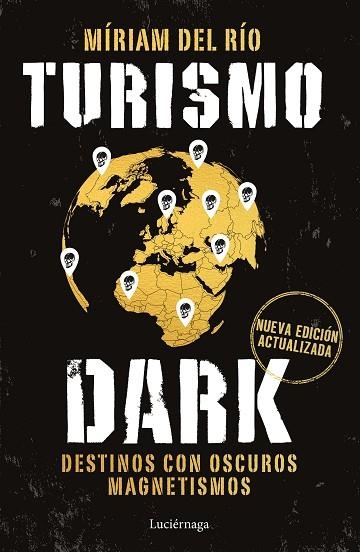 TURISMO DARK. EDICIÓN ACTUALIZADA | 9791387667580 | DEL RÍO, MÍRIAM | Llibreria Drac - Llibreria d'Olot | Comprar llibres en català i castellà online