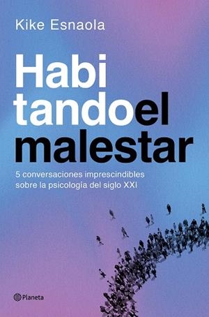 HABITANDO EL MALESTAR | 9788408318620 | ESNAOLA, KIKE | Llibreria Drac - Llibreria d'Olot | Comprar llibres en català i castellà online