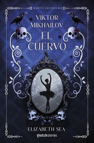 VIKTOR MIKHAILOV. EL CUERVO | 9788408318330 | SEA, ELIZABETH | Llibreria Drac - Llibreria d'Olot | Comprar llibres en català i castellà online