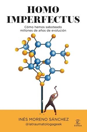 HOMO IMPERFECTUS | 9788467080940 | MORENO SÁNCHEZ, INÉS @LATRAUMATOLOGAGEEK | Llibreria Drac - Llibreria d'Olot | Comprar llibres en català i castellà online
