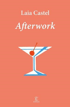 AFTERWORK | 9788467081282 | CASTEL, LAIA | Llibreria Drac - Llibreria d'Olot | Comprar llibres en català i castellà online