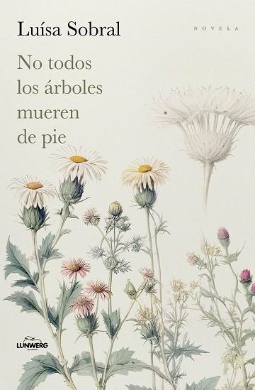 NO TODOS LOS ÁRBOLES MUEREN DE PIE | 9791387761769 | SOBRAL, LUÍSA | Llibreria Drac - Librería de Olot | Comprar libros en catalán y castellano online