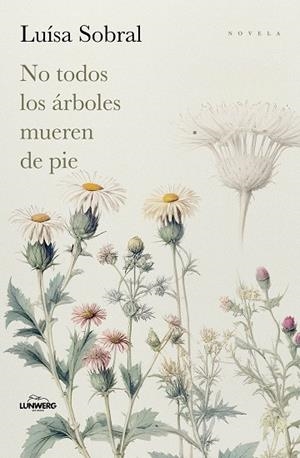 NO TODOS LOS ÁRBOLES MUEREN DE PIE | 9791387761769 | SOBRAL, LUÍSA | Llibreria Drac - Llibreria d'Olot | Comprar llibres en català i castellà online