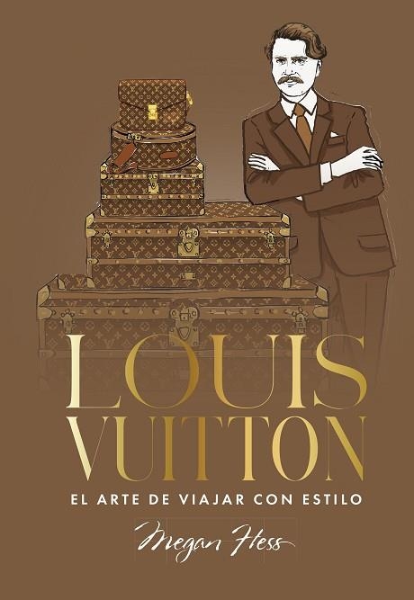 LOUIS VUITTON. EL ARTE DE VIAJAR CON ESTILO | 9791387761363 | HESS, MEGAN | Llibreria Drac - Llibreria d'Olot | Comprar llibres en català i castellà online
