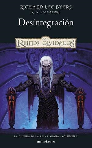 DESINTEGRACIÓN (LA GUERRA DE LA REINA ARAÑA Nº 01/06) | 9788445011317 | SALVATORE, R. A.; LEE BYERS, RICHARD | Llibreria Drac - Librería de Olot | Comprar libros en catalán y castellano online