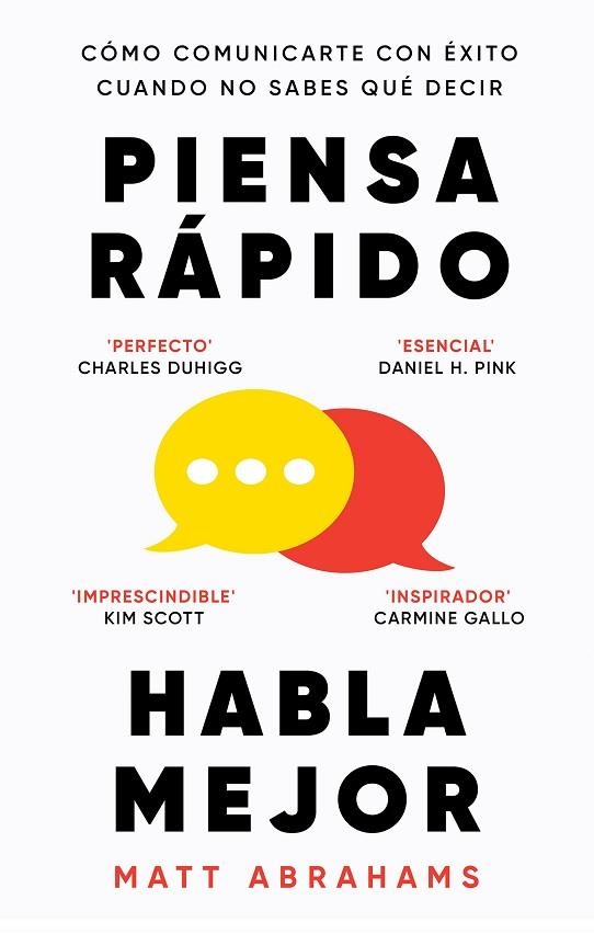 PIENSA RÁPIDO, HABLA MEJOR | 9788411004923 | ABRAHAMS, MATT | Llibreria Drac - Librería de Olot | Comprar libros en catalán y castellano online