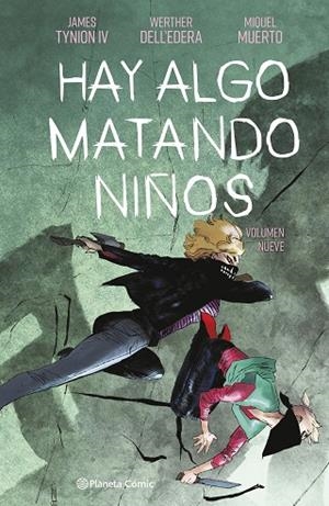 HAY ALGO MATANDO NIÑOS Nº 09 | 9791387919108 | TYNION IV, JAMES; DELL'EDERA, WERTHER | Llibreria Drac - Llibreria d'Olot | Comprar llibres en català i castellà online