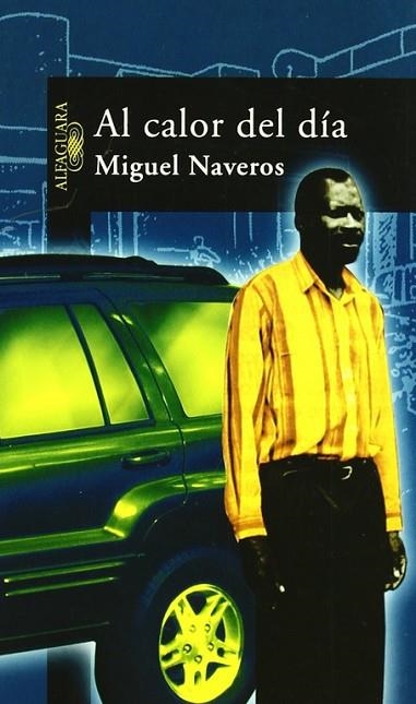 AL CALOR DEL DIA | 9788420442730 | NAVEROS, MIGUEL | Llibreria Drac - Librería de Olot | Comprar libros en catalán y castellano online