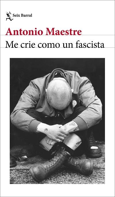 ME CRIE COMO UN FASCISTA | 9788432249662 | MAESTRE, ANTONIO | Llibreria Drac - Llibreria d'Olot | Comprar llibres en català i castellà online
