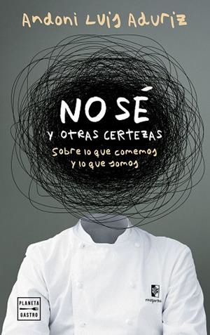 NO SÉ. Y OTRAS CERTEZAS | 9788408312802 | ADURIZ, ANDONI LUIS | Llibreria Drac - Llibreria d'Olot | Comprar llibres en català i castellà online