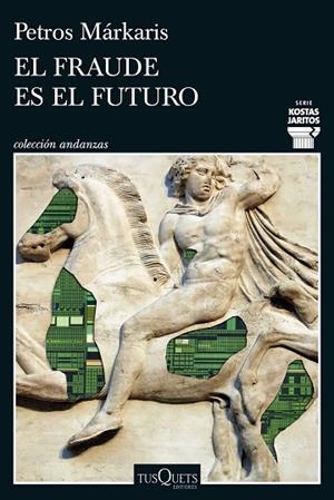 FRAUDE ES EL FUTURO, EL (SERIE KOSTAS JARITOS 17) | 9788411077699 | MÁRKARIS, PETROS | Llibreria Drac - Llibreria d'Olot | Comprar llibres en català i castellà online
