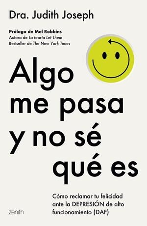 ALGO ME PASA Y NO SÉ QUÉ ES | 9788408317081 | JOSEPH, DRA. JUDITH | Llibreria Drac - Llibreria d'Olot | Comprar llibres en català i castellà online