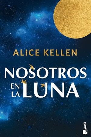 NOSOTROS EN LA LUNA | 9788408318934 | KELLEN, ALICE | Llibreria Drac - Llibreria d'Olot | Comprar llibres en català i castellà online