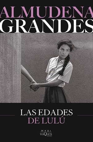 EDADES DE LULÚ, LAS | 9788411077798 | GRANDES, ALMUDENA | Llibreria Drac - Llibreria d'Olot | Comprar llibres en català i castellà online