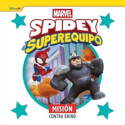SPIDEY Y SU SUPEREQUIPO. MISIÓN CONTRA RHINO | 9788410362499 | MARVEL | Llibreria Drac - Llibreria d'Olot | Comprar llibres en català i castellà online