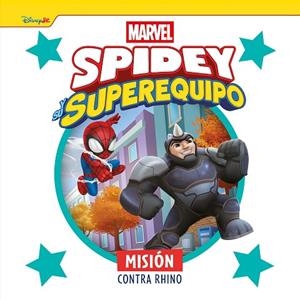 SPIDEY Y SU SUPEREQUIPO. MISIÓN CONTRA RHINO | 9788410362499 | MARVEL | Llibreria Drac - Llibreria d'Olot | Comprar llibres en català i castellà online
