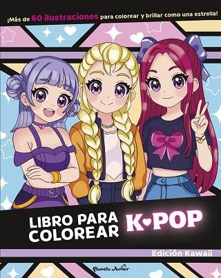 LIBRO PARA COLOREAR K-POP | 9788408317104 | AA.DD. | Llibreria Drac - Llibreria d'Olot | Comprar llibres en català i castellà online