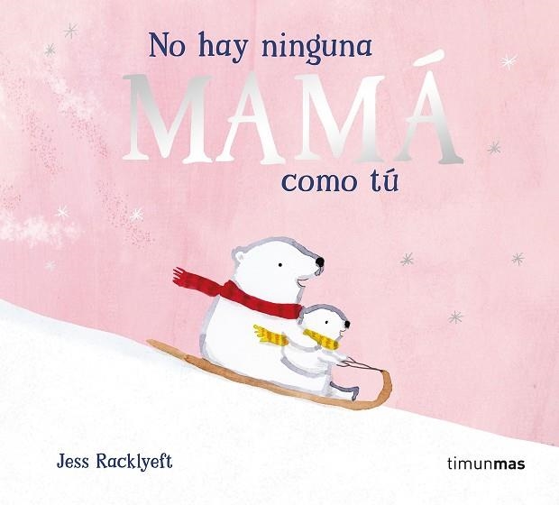 NO HAY NINGUNA MAMÁ COMO TÚ | 9788408310983 | RACKLYEFT, JESS | Llibreria Drac - Llibreria d'Olot | Comprar llibres en català i castellà online