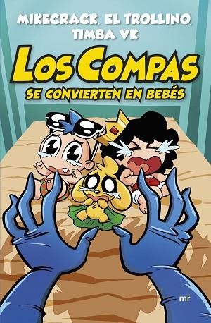 COMPAS SE CONVIERTEN EN BEBÉS, LOS | 9788427054820 | MIKECRACK; EL TROLLINO; TIMBA VK | Llibreria Drac - Llibreria d'Olot | Comprar llibres en català i castellà online