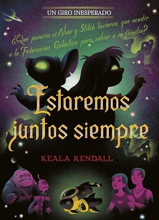 ESTAREMOS JUNTOS SIEMPRE. UN GIRO INESPERADO | 9791387901431 | DISNEY; KENDALL, KEALA | Llibreria Drac - Llibreria d'Olot | Comprar llibres en català i castellà online