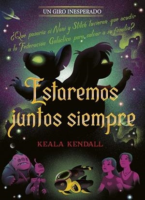 ESTAREMOS JUNTOS SIEMPRE. UN GIRO INESPERADO | 9791387901431 | DISNEY; KENDALL, KEALA | Llibreria Drac - Llibreria d'Olot | Comprar llibres en català i castellà online