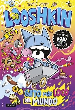 GATO MÁS LOCO DEL MUNDO, EL (LOOSHKIN 1) | 9788408318040 | SMART, JAMIE | Llibreria Drac - Llibreria d'Olot | Comprar llibres en català i castellà online