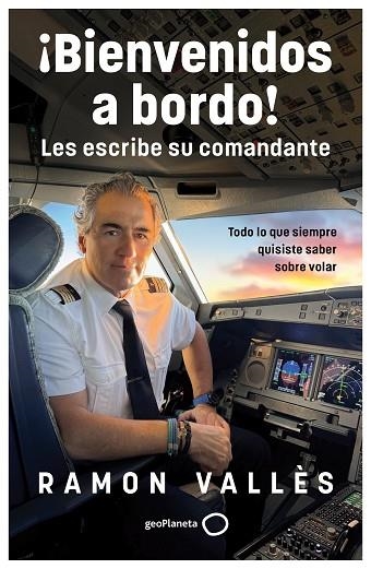 ¡BIENVENIDOS A BORDO! LES ESCRIBE SU COMANDANTE | 9788408314530 | VALLÈS, RAMON | Llibreria Drac - Librería de Olot | Comprar libros en catalán y castellano online