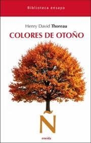 COLORES DE OTOÑO | 9788417726959 | THOREAU, HENRY DAVID | Llibreria Drac - Librería de Olot | Comprar libros en catalán y castellano online