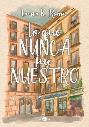 LO QUE NUNCA FUE NUESTRO | 9791387810504 | K. ROMA, LAURA | Llibreria Drac - Llibreria d'Olot | Comprar llibres en català i castellà online