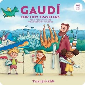 GAUDÍ FOR TINY TRAVELERS | 9788410127555 | HIBLER, ABBIE | Llibreria Drac - Librería de Olot | Comprar libros en catalán y castellano online