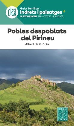 POBLES DESPOBLATS DEL PIRINEU | 9788470112065 | DE GRACIA LAGO, ALBERT | Llibreria Drac - Librería de Olot | Comprar libros en catalán y castellano online