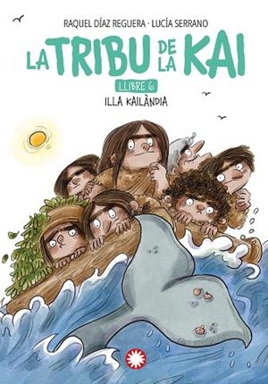 ILLA KAILÀNDIA (LA TRIBU DE LA KAI 6) | 9788410090958 | DÍAZ, RAQUEL | Llibreria Drac - Llibreria d'Olot | Comprar llibres en català i castellà online