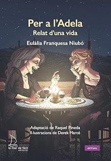 PER A L'ADELA | 9788410371293 | FRANQUESA, EULÀLIA; DEREK MARCÉ (ILUSTR.) | Llibreria Drac - Librería de Olot | Comprar libros en catalán y castellano online