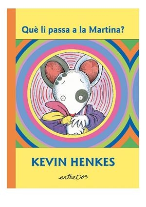 QUÈ LI PASSA A LA MARTINA | 9791387878115 | HENKES, KEVIN | Llibreria Drac - Llibreria d'Olot | Comprar llibres en català i castellà online