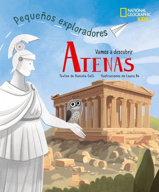 ATENAS PEQUEÑOS EXPLORADORES (NATIONAL GEOGRAPHIC KIDS 2026) | 9788854061583 | CELLI, DANIELA | Llibreria Drac - Librería de Olot | Comprar libros en catalán y castellano online